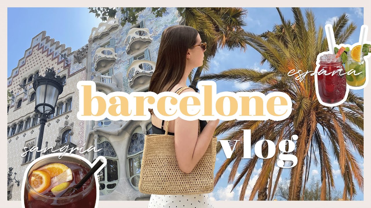 VLOG BARCELONE : été 2021 🌴☀
