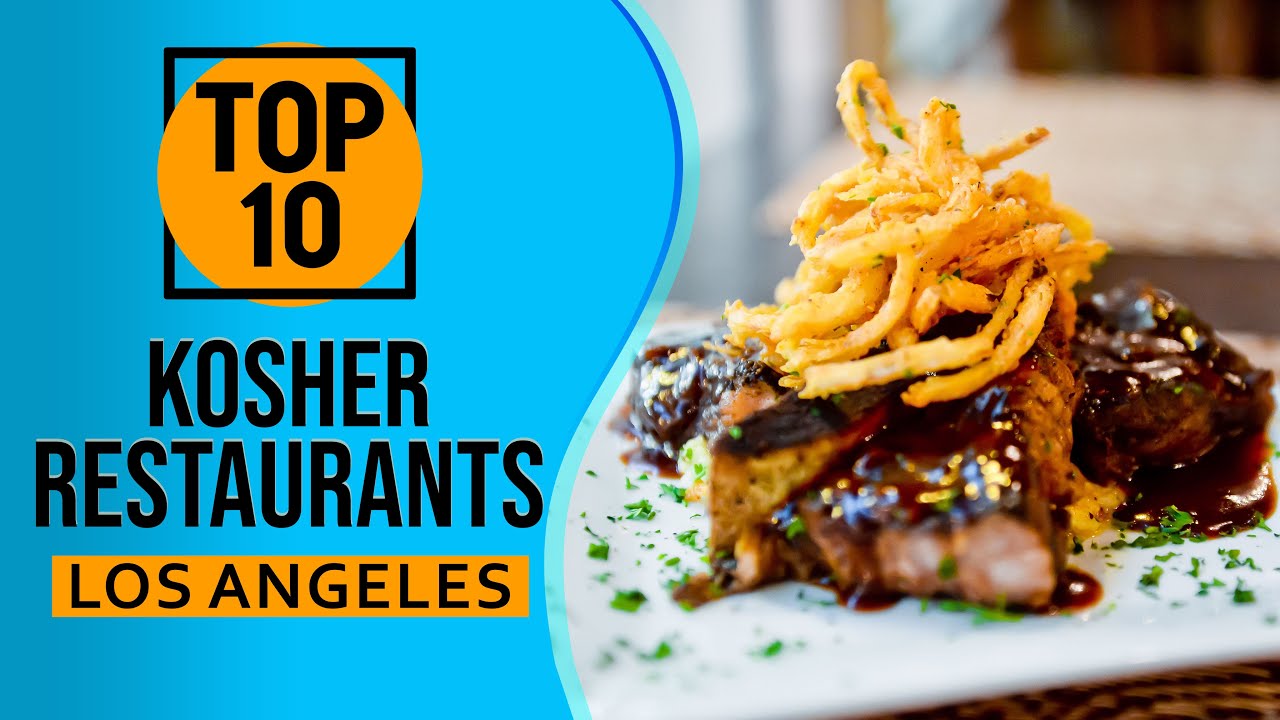 Top 10 Best kosher restaurants in Los Angeles
