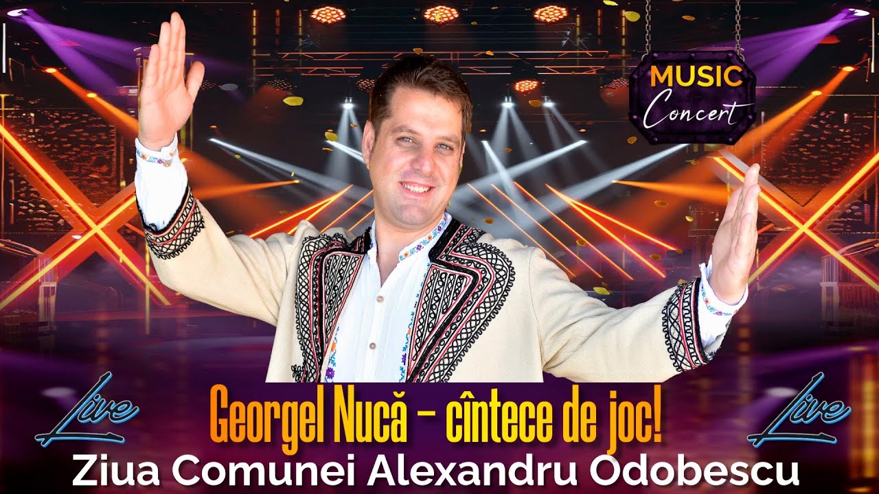 Georgel Nucă - Cîntece de joc! - Ziua Comunei Alexandru Odobescu
