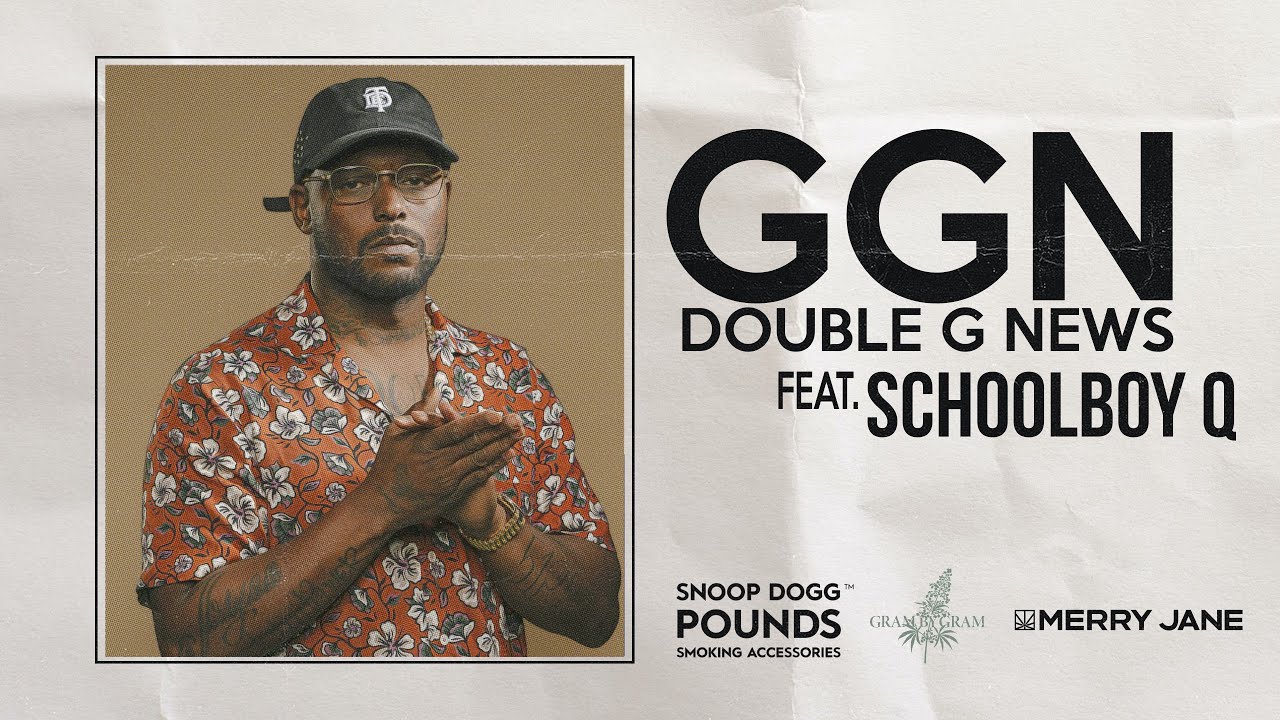 Double Groovy News With Schoolboy Q & Snoop Dogg | GGN
