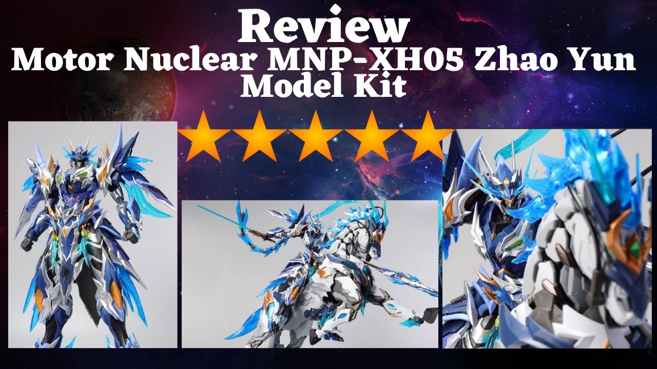 Review - Motor Nuclear MNP-XH05 Zhao Yun Model Kit