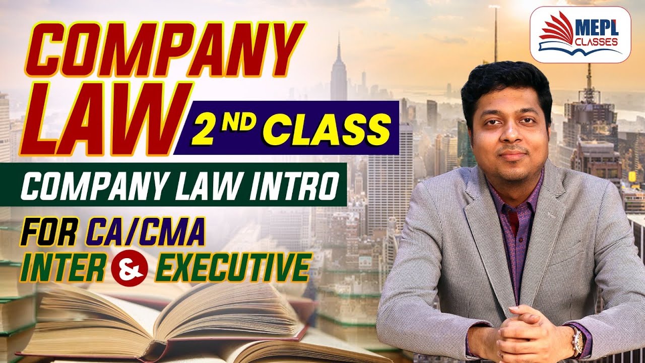 Company Law - 2nd Class | Company Law INTRO - CA/CMA Inter & CS Executive | MEPL - Mohit Agarwal