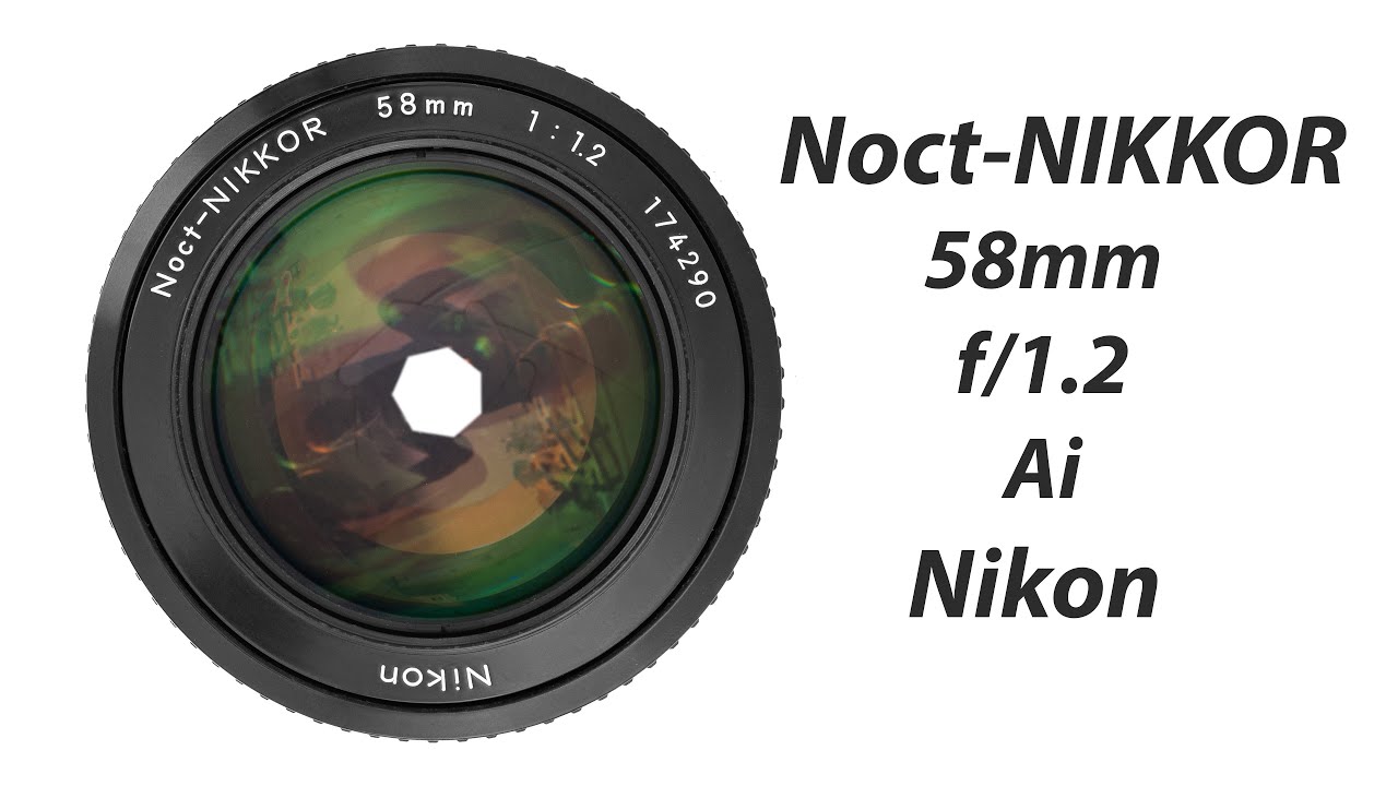 [36] Piccolo Formato - Noct NIKKOR 58mm f/1.2 Ai