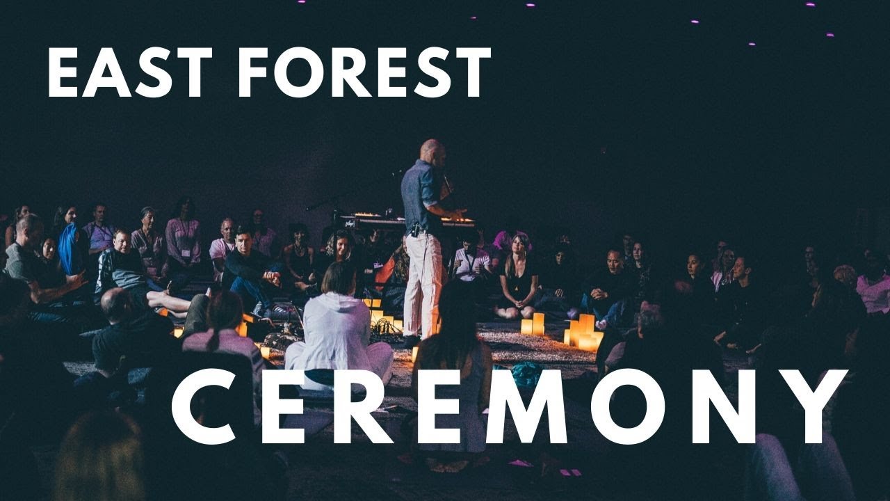 East Forest Ceremony - 2019 (Live)