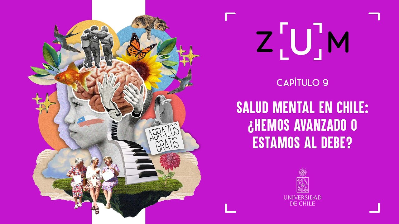 #zUm n°9. Salud mental en Chile: ¿hemos avanzado o estamos al debe?