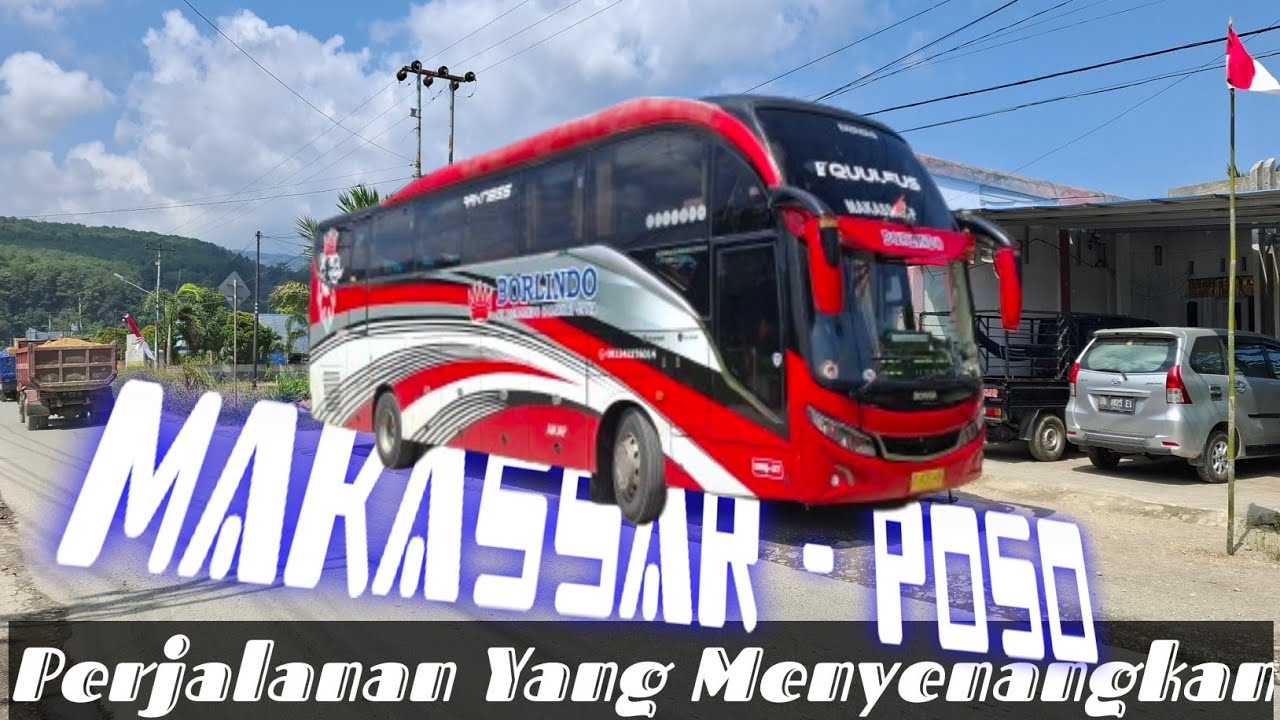 Part. 3 : Trip Report Perjalanan bersama PO BORLINDO || Melewati Jalur Ekstrem rute Makassar - Poso