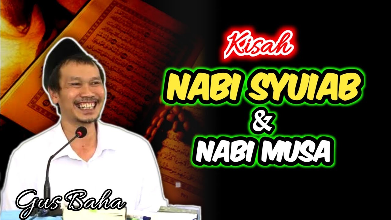 Kisah Nabi Syuaib Dan Nabi Musa‼️Gus Baha