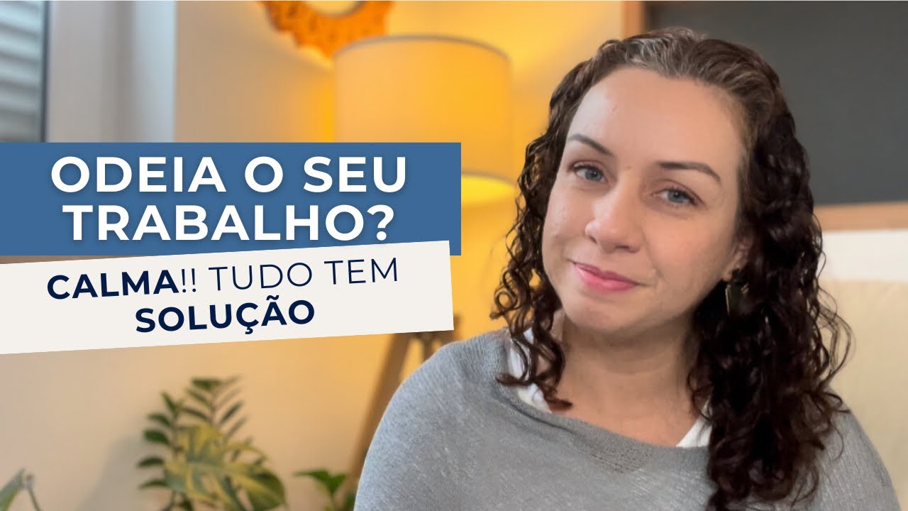 NÃO GOSTA DO SEU EMPREGO? NÃO SOFRA MAIS