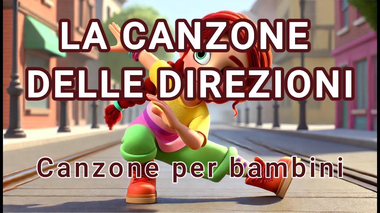LA CANZONE DELLE DIREZIONI - Canzoni per bambini