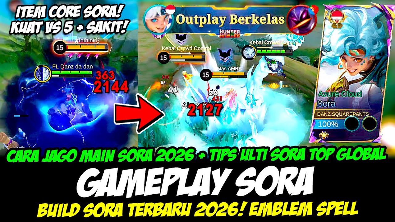 CARA JAGO MAIN SORA 2026❗TIPS SORA SAKIT + TERKUAT❗BUILD SORA TERBARU 2026❗GAMEPLAY SORA TOP GLOBAL