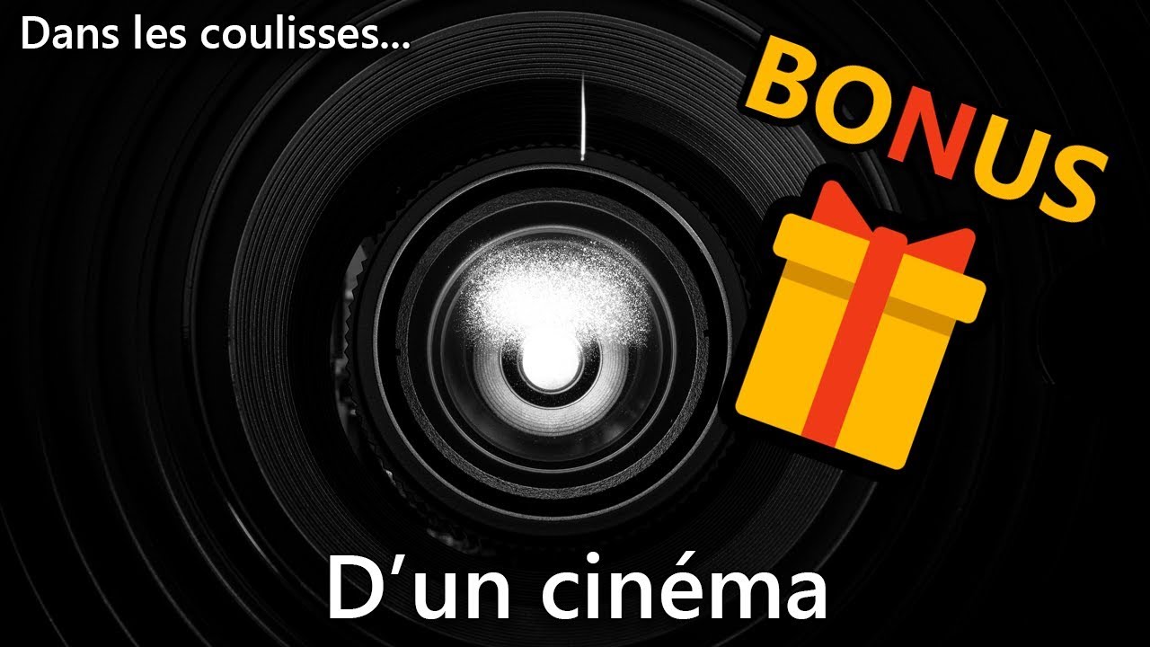 [BONUS] Dans les coulisses d'un cinéma - DLC #1