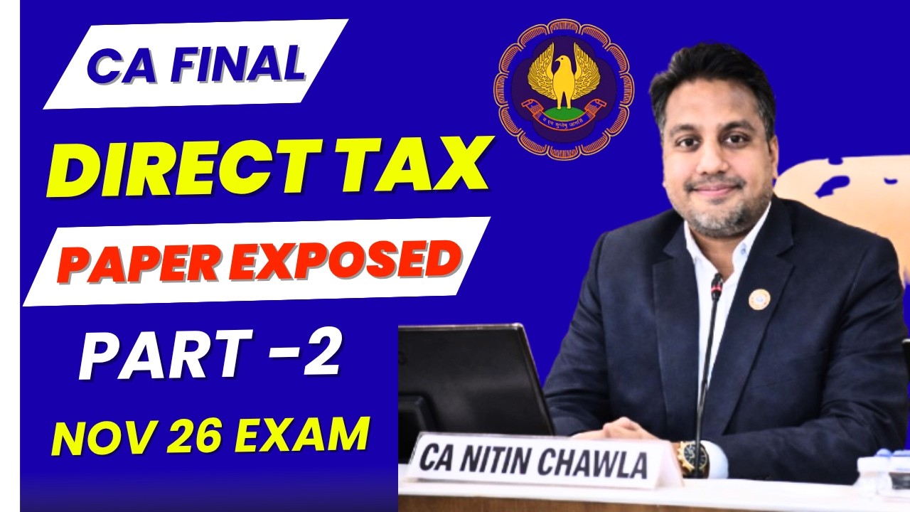 |CA Final DT Paper Exposed Part -2 | 25 Marks Confirmed| Nov 26 Exam|