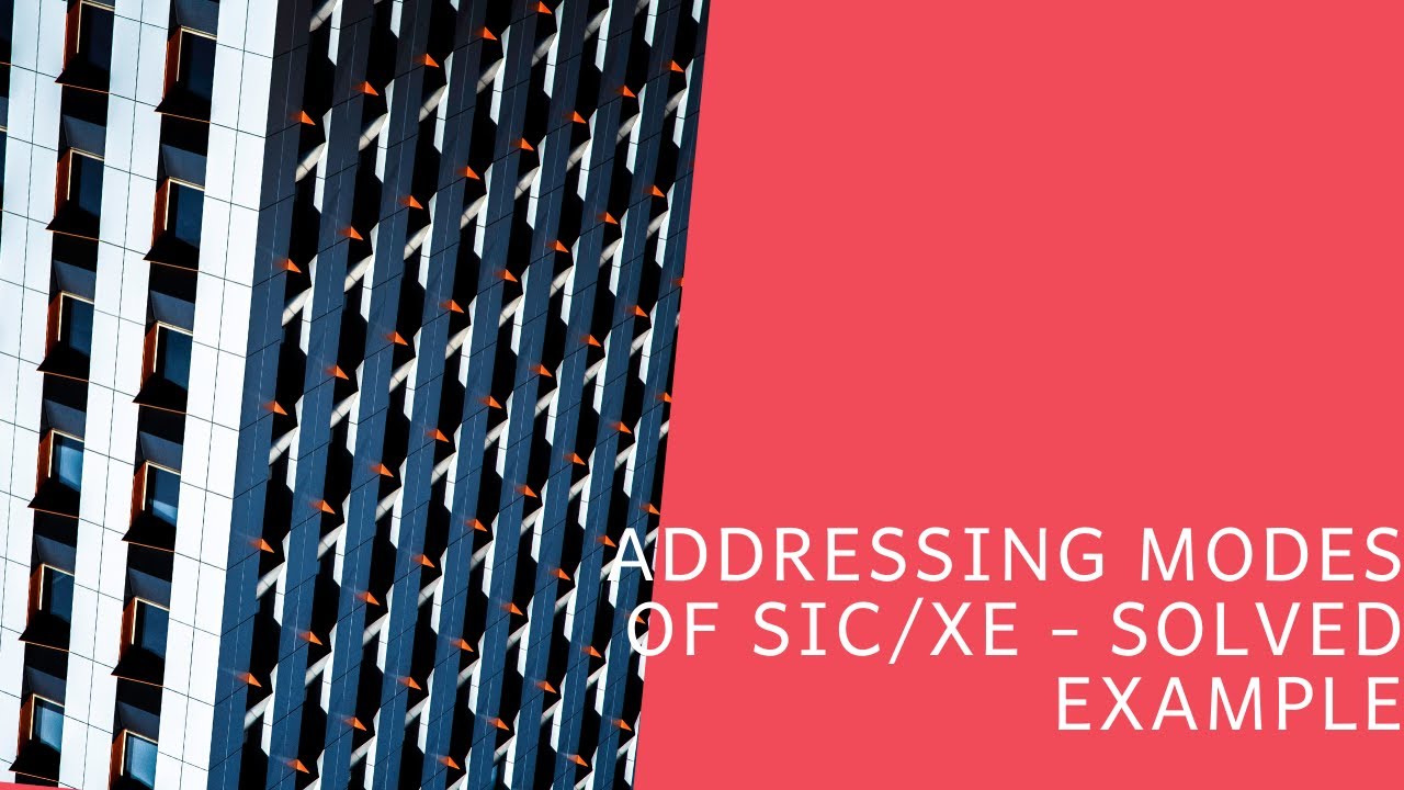 SIC/XE Addressing modes|Solved example | System Software-#5