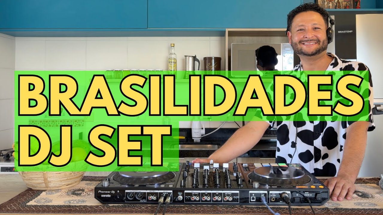 Brasilidades em Clima de Férias - DJ Set