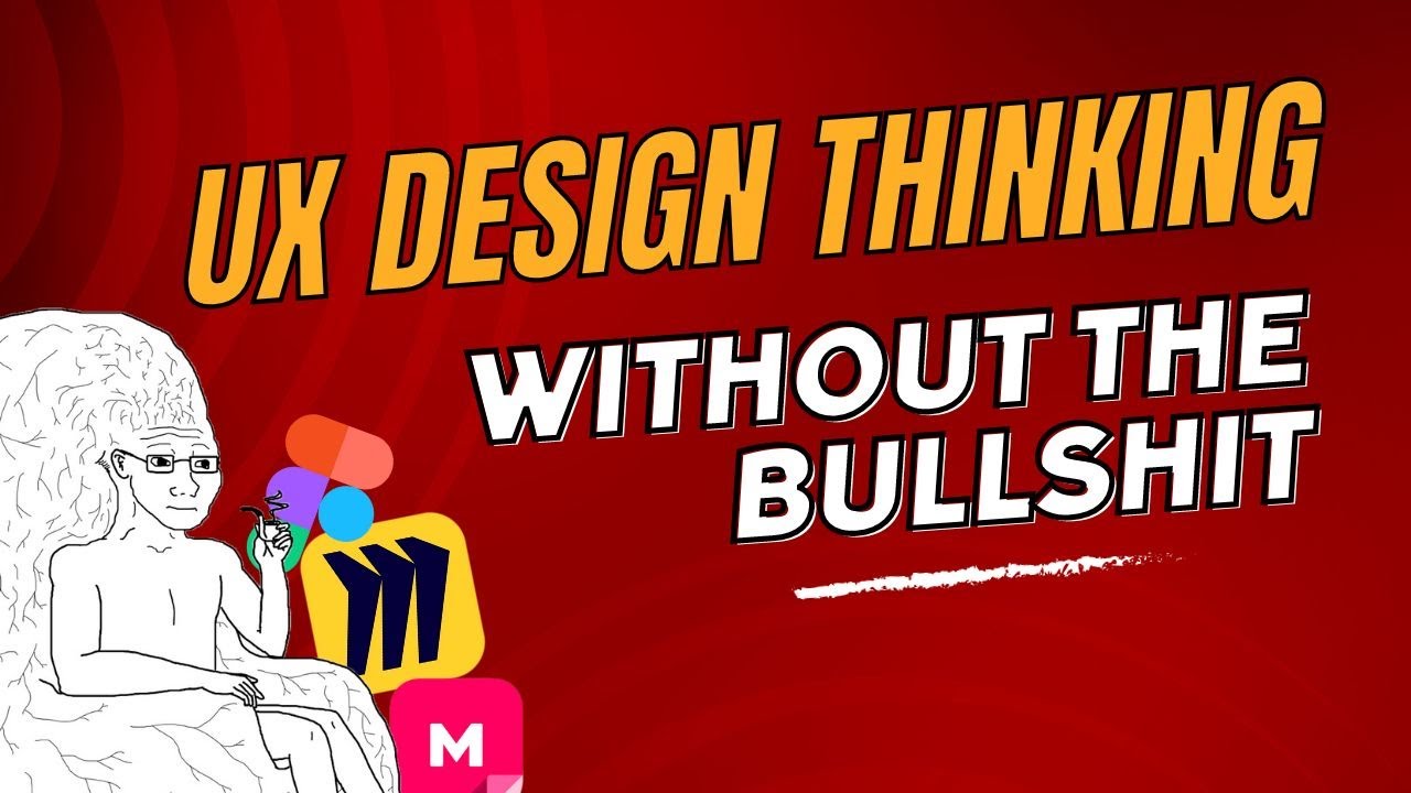 The no-bullshit guide to UX design thinking