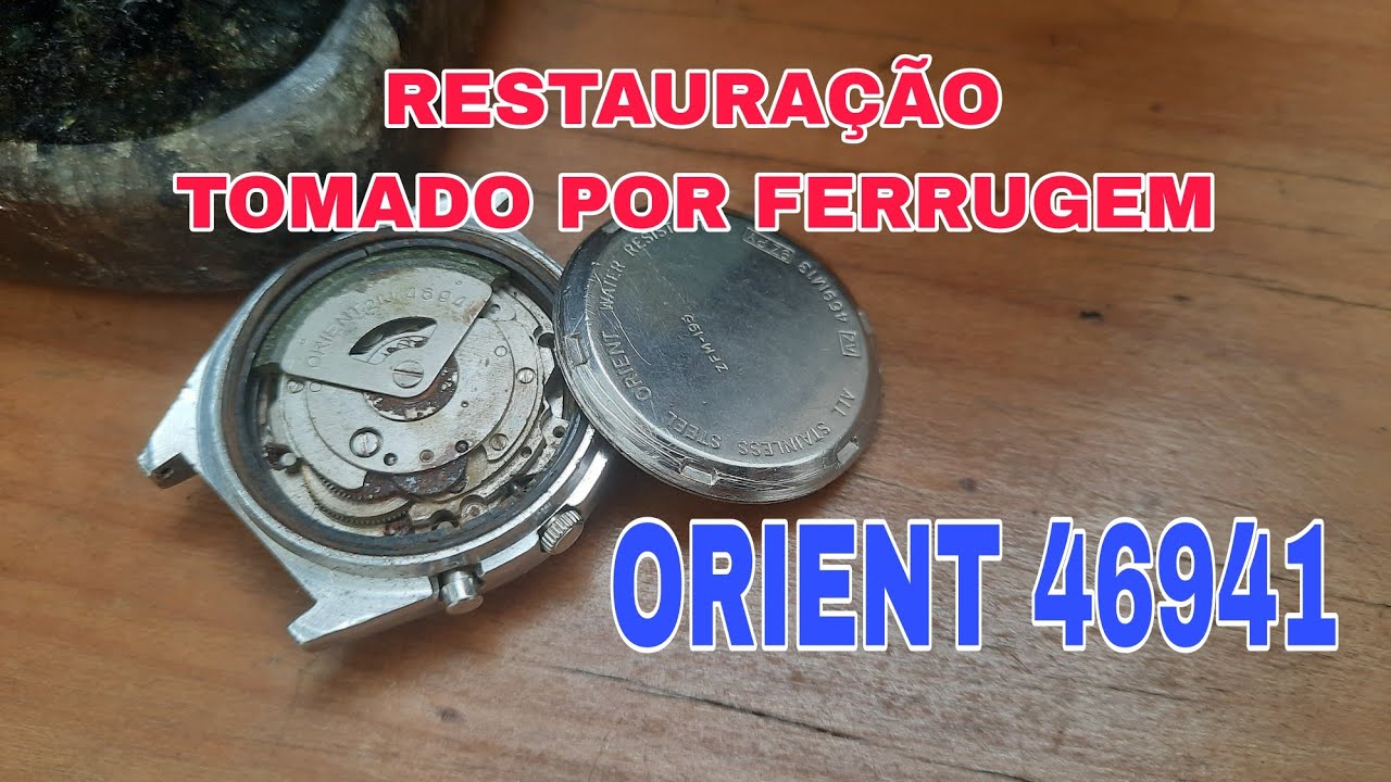 MUITA FERRUGEM  ORIENT 46941 RESTAURAÇÃO TROCA DA CAIXA E MOSTRADOR @manualdorelojoeiro