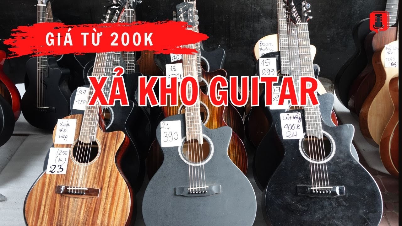 Xả kho guitar giá từ 200k (Số lượng 30 cây) Mua đàn qua hotline: 0932.369.446