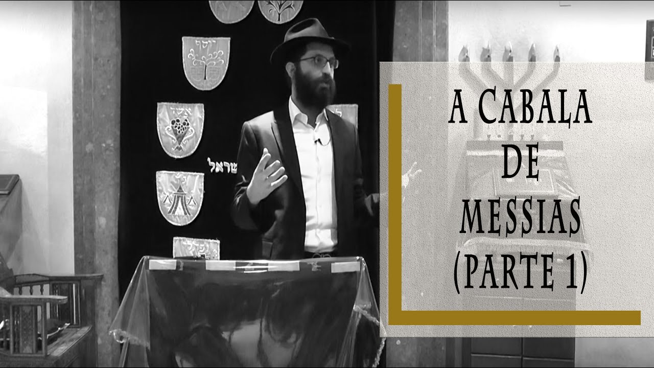 A Cabala de Messias (Mashiach) - Parte 1 - Rabino Dudu