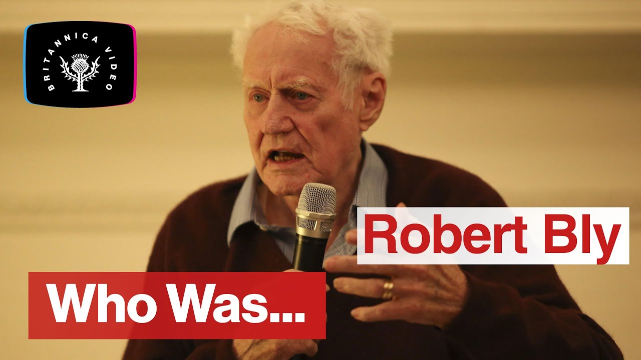 Who Was: Robert Bly | Encyclopaedia Britannica
