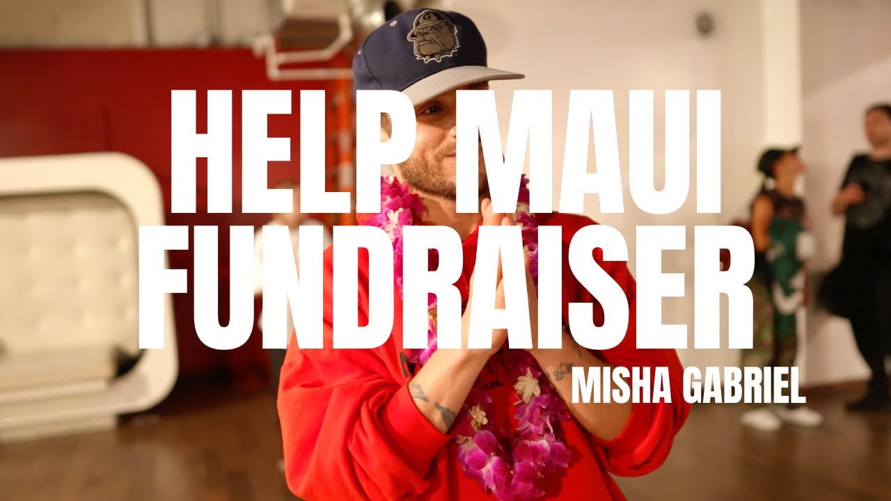 HELP MAUI FUNDRAISER CLASS WITH MISHA GABRIEL