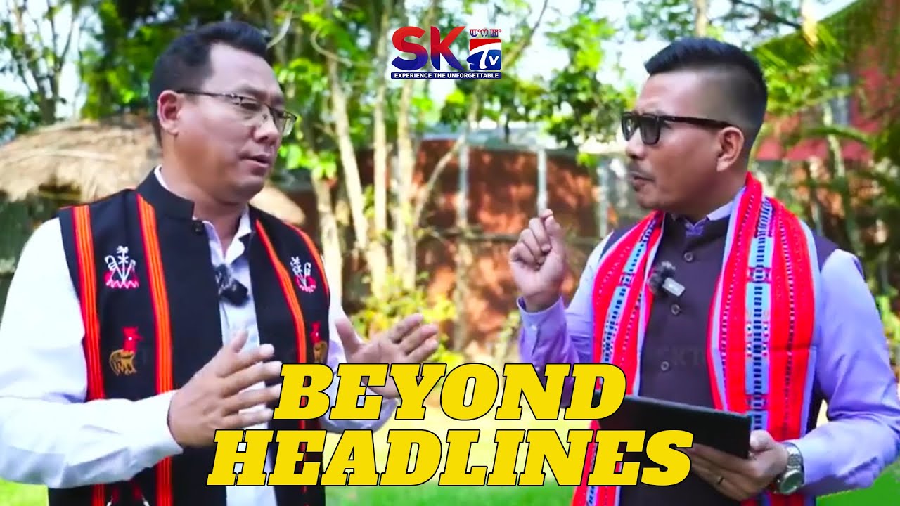 ''BEYOND HEADLINES'' - EPISODE 8 WITH ASHANG KASAR  & RAJ NONGTHOMBAM [13/04/24]