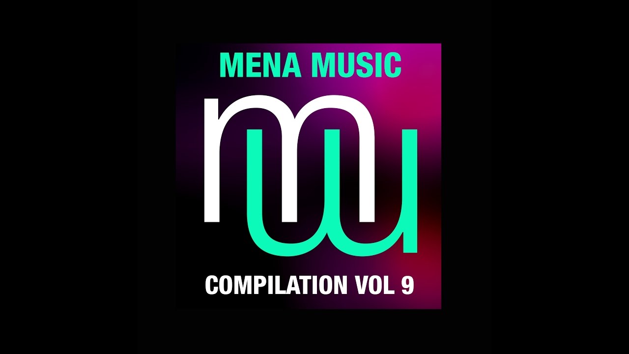 mena music Compilation Vol 9 (Album preview) FREE on Spotify Apple etc OUT NOW :)!