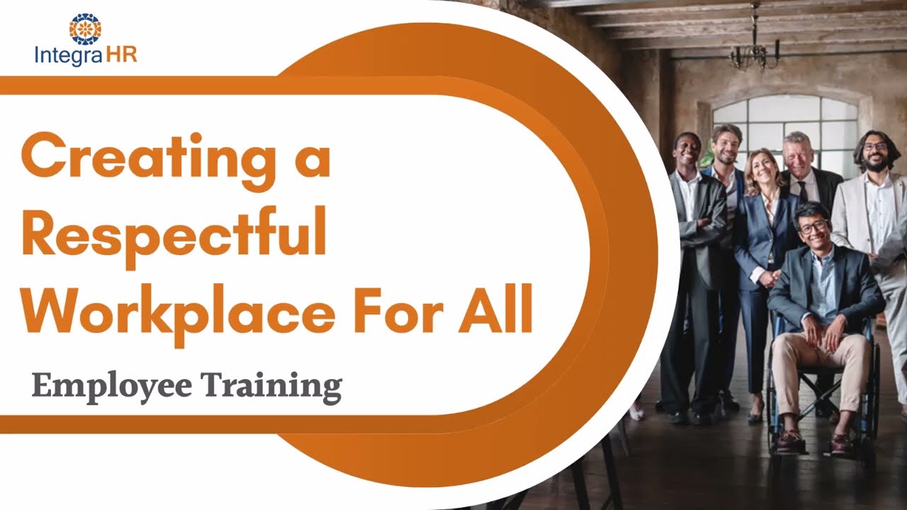 Creating a Respectful Workplace for All -- Integra HR Online Training Course Demo