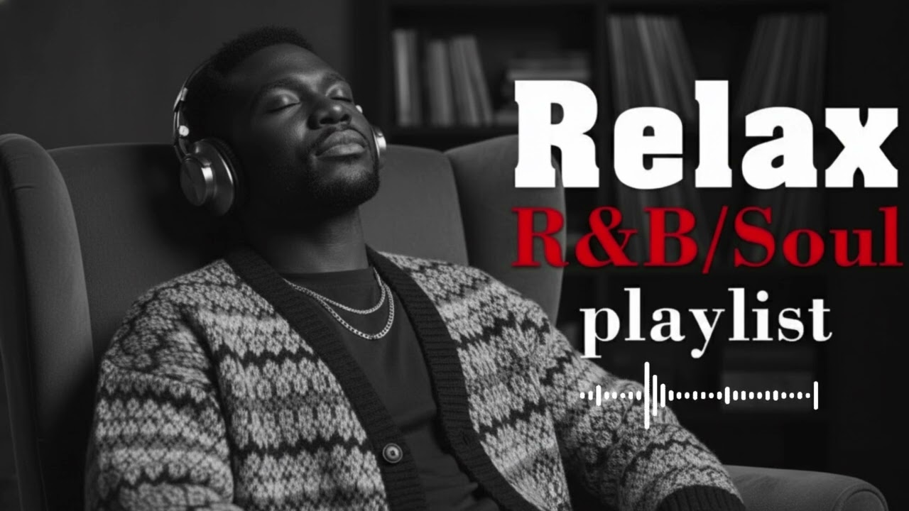 After Dark R&B Mix &ndash; Relaxing Soul & Smooth R&B for Late Nights
