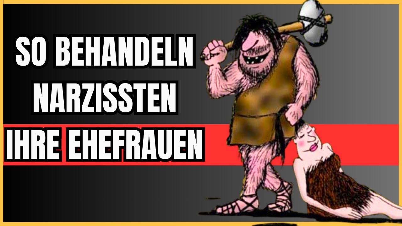 Narzisstische Ehemänner behandeln ihre Ehefrauen so