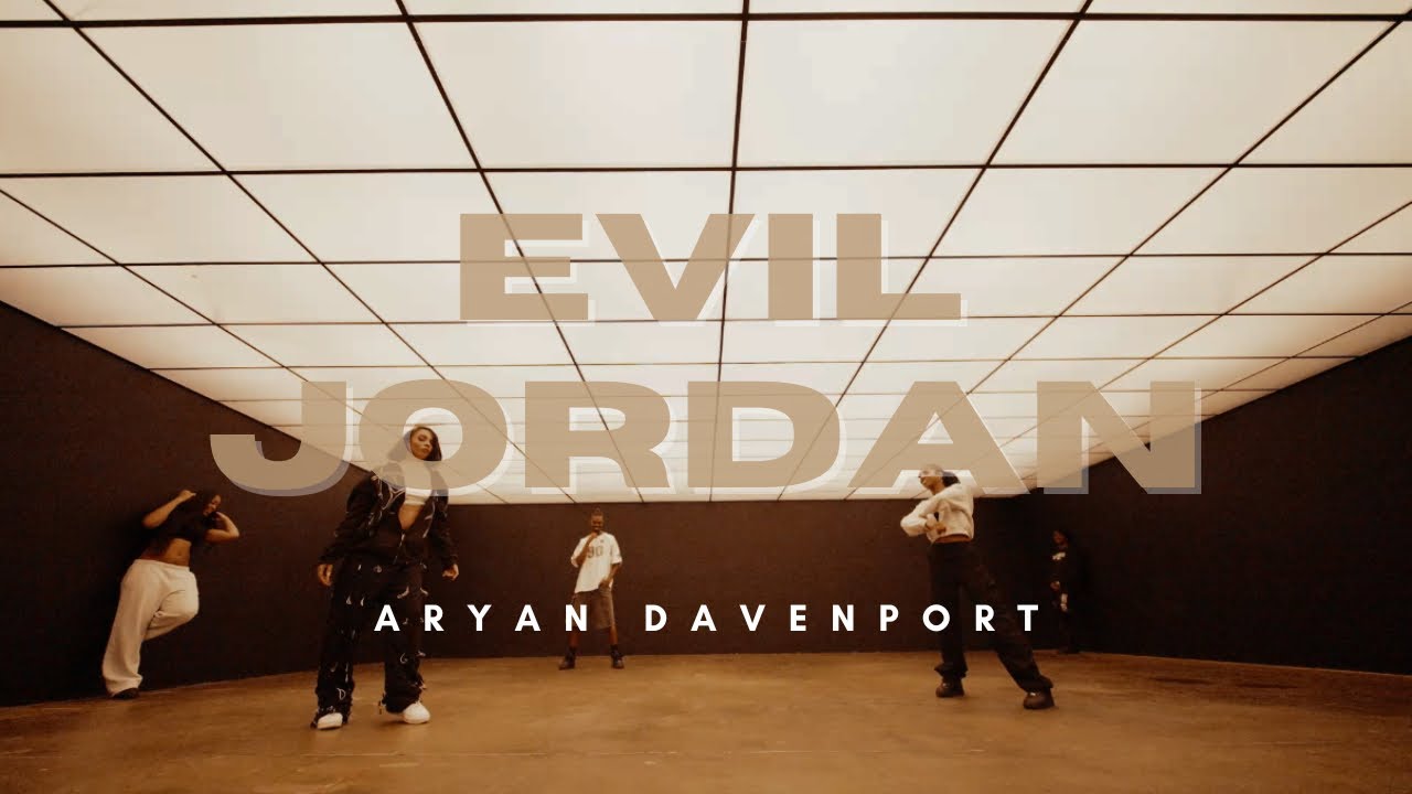 EVIL JORDAN - PLAYBOI CARTI - CHOREOGRAPHY BY ARYAN DAVENPORT