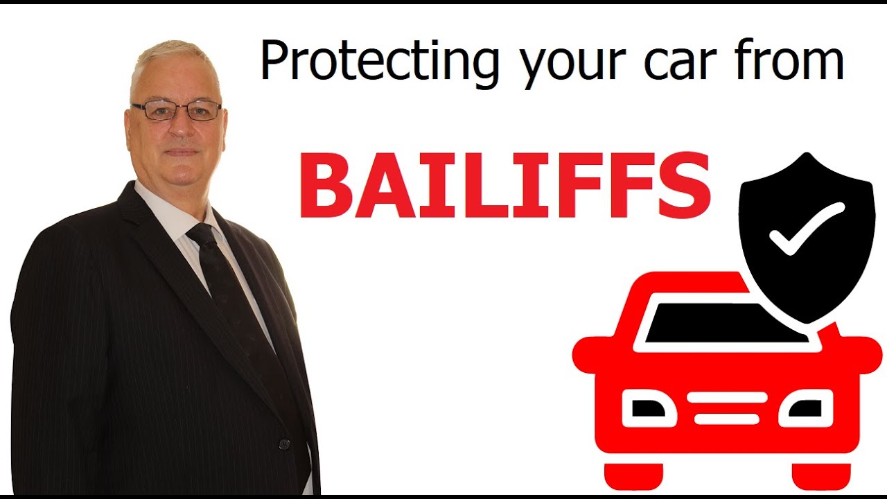 Protecting Your Car from BAILIFFS