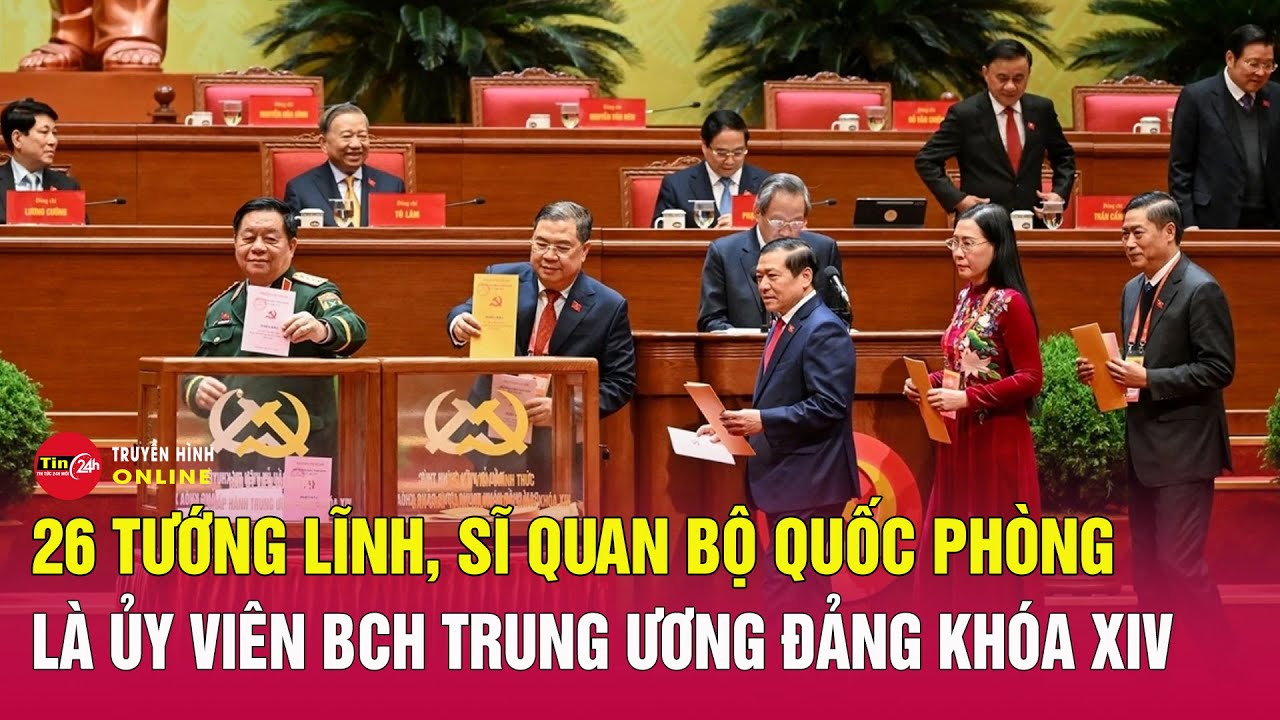 Tin tức 24h mới 23/1: 26 tướng lĩnh, sĩ quan Bộ Quốc phòng là Ủy viên BCH Trung ương Đảng khóa XIV