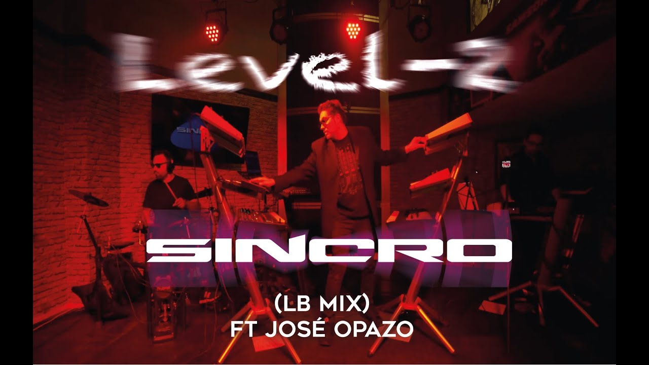 LEVEL -2 (LB MIX) ft José Opazo