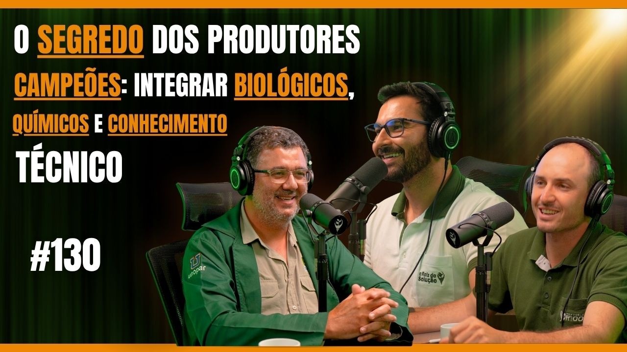 O SEGREDO DOS PRODUTORES CAMPEÕES: INTEGRAR BIOLÓGICOS, QUÍMICOS E CONHECIMENTO TÉCNICO | ARDS #130