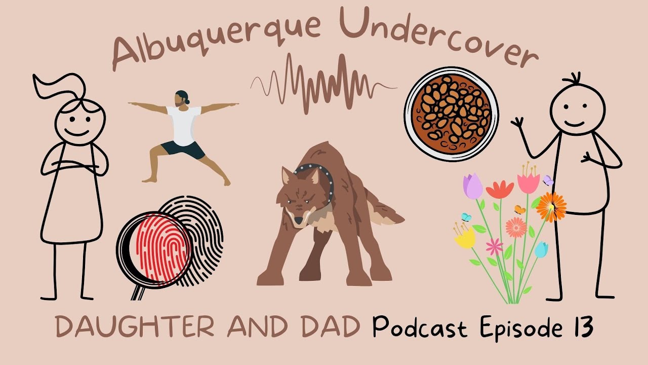 Daughter and Dad Episode Lucky 13: Albuquerque Undercover