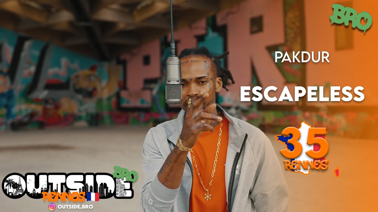 Pakdur - Escapeless | Outside Bro [Rennes]🇫🇷