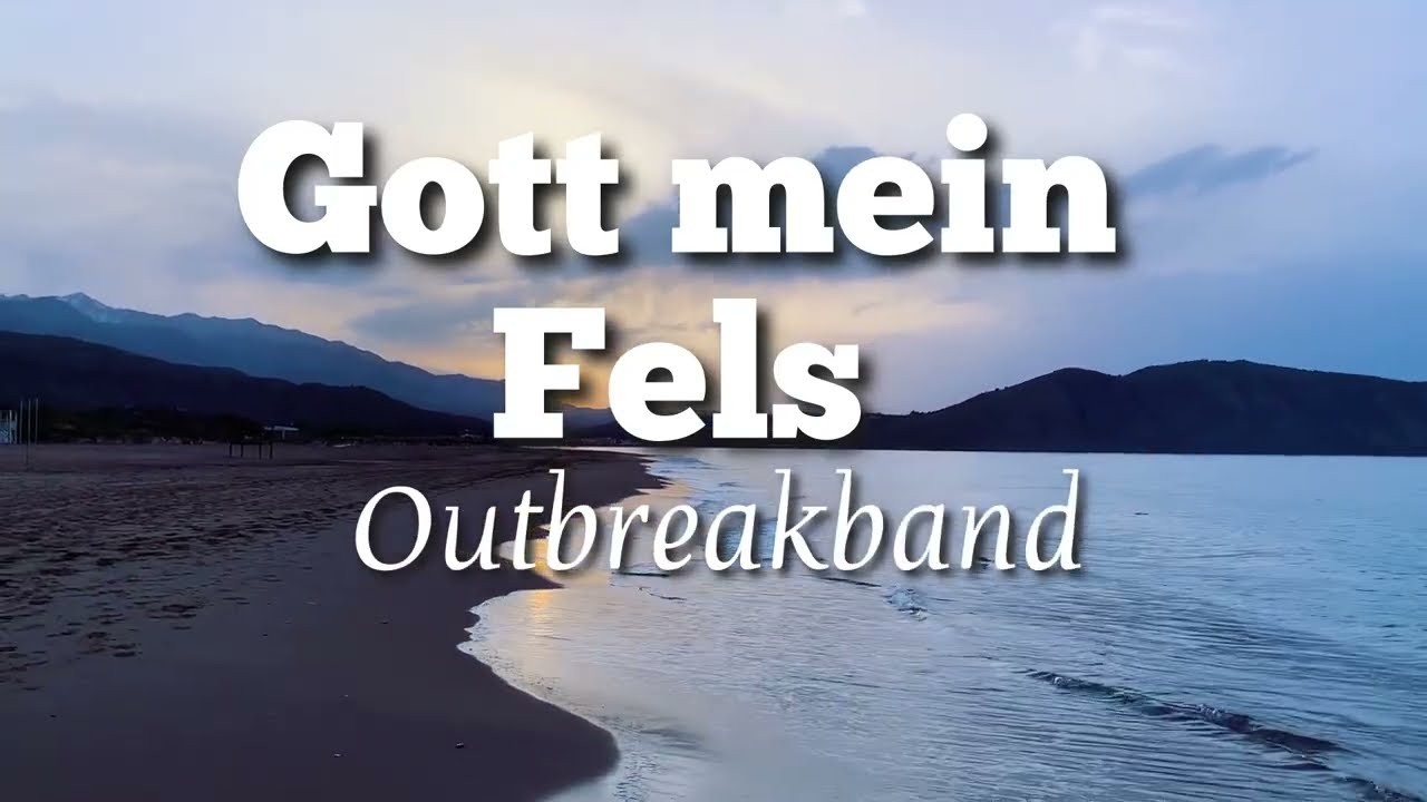 Gott mein Fels - Outbreakband #lobpreis