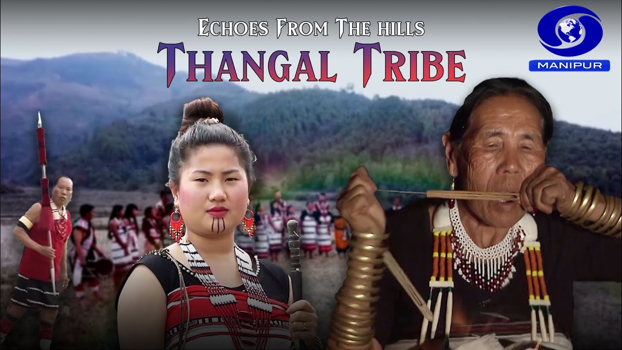 Echoes From The Hills | Thangal Tribe