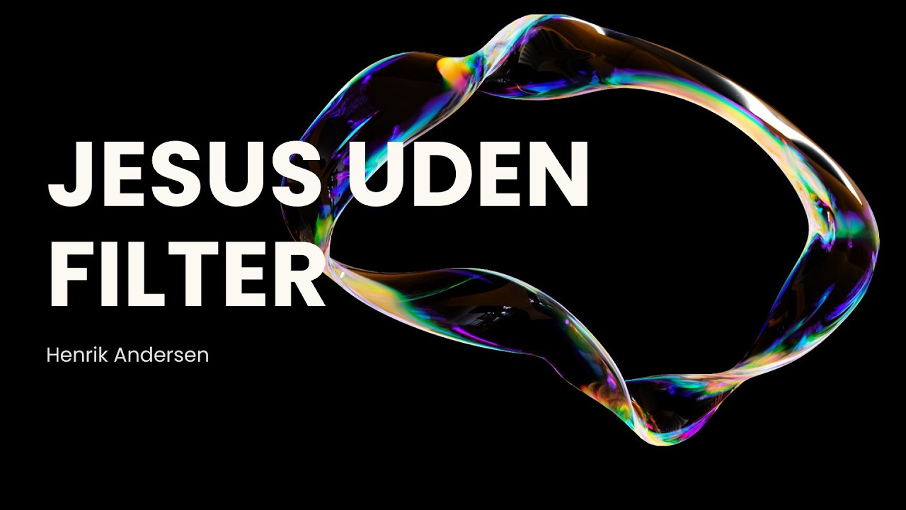 Jesus Uden Filter - Henrik Andersen