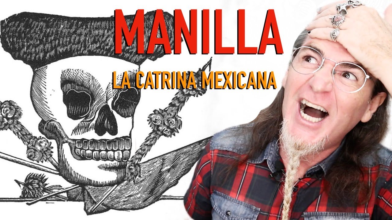 POSADA se inspiró en MANILLA. El GRABADOR FANTASMA. Creador de las CALAVERAS MEXICANAS