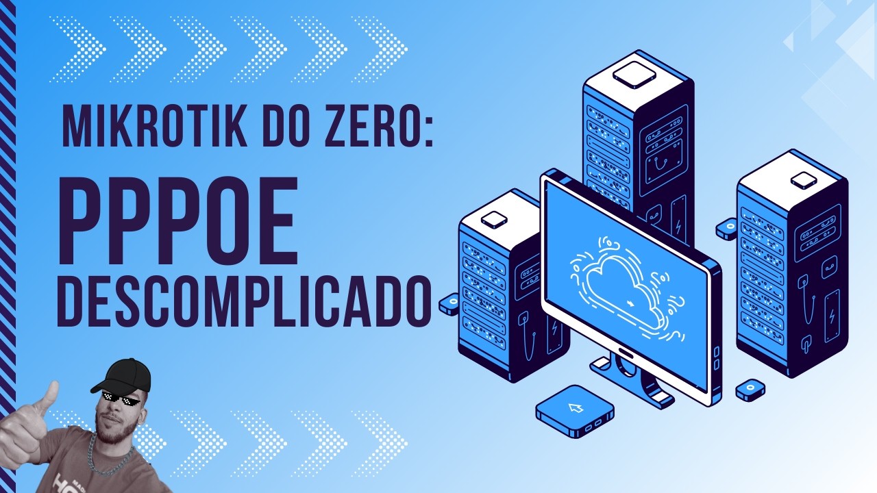 Mikrotik do Zero - Aula 02: PPPoE Descomplicado - Configurando Servidor e Cliente