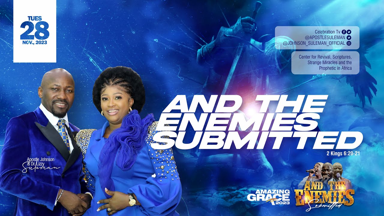 AND THE ENEMIES SUBMITTED🔥By Apostle Johnson Suleman || Int'l AMAZING GRACE 2023 || Day1 Evening