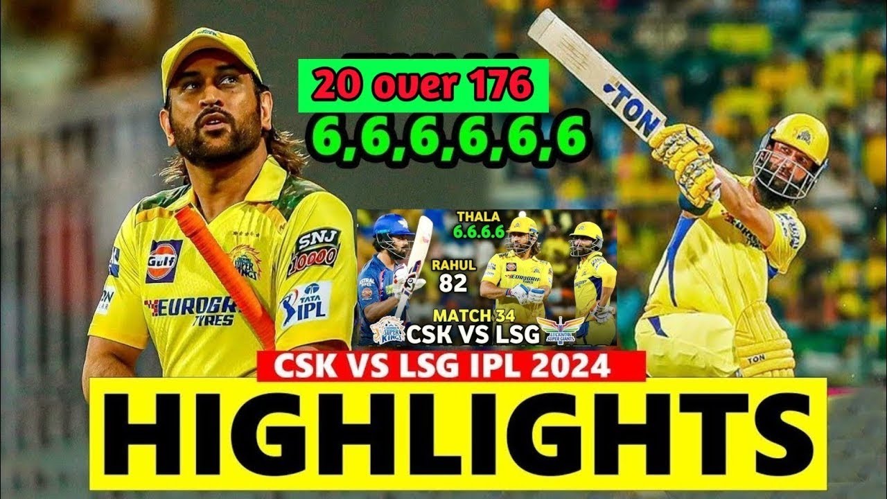 Full Highlights | Chennai Super Kings Vs Lucknow Super Giants IPL Match 39 2024 | CSK VS LSG