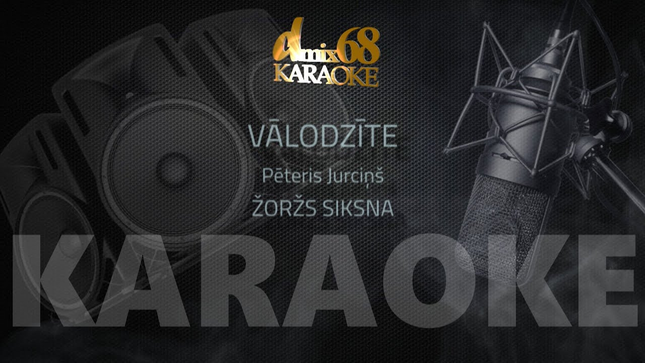 Vālodzīte, Žoržs Siksna (karaoke)
