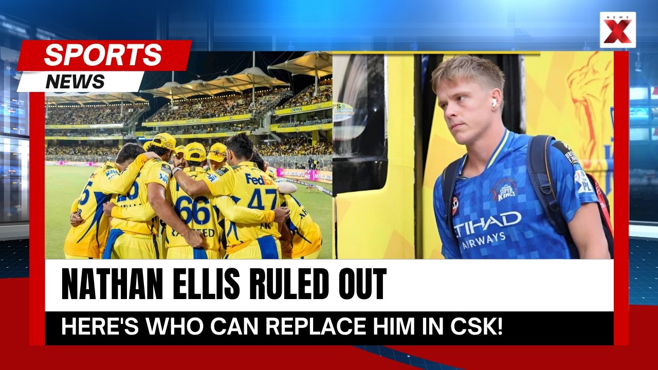 IPL 2026: Nathan Ellis Ruled Out! Who Replaces Him At CSK? Sports Expert Anuj Mishra Explains