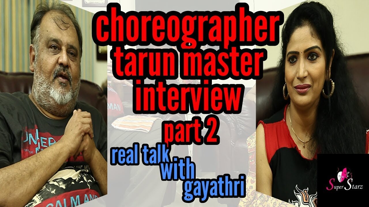 choreographer tarun master exclusive interview part-2# real talk with gayathri# super starz