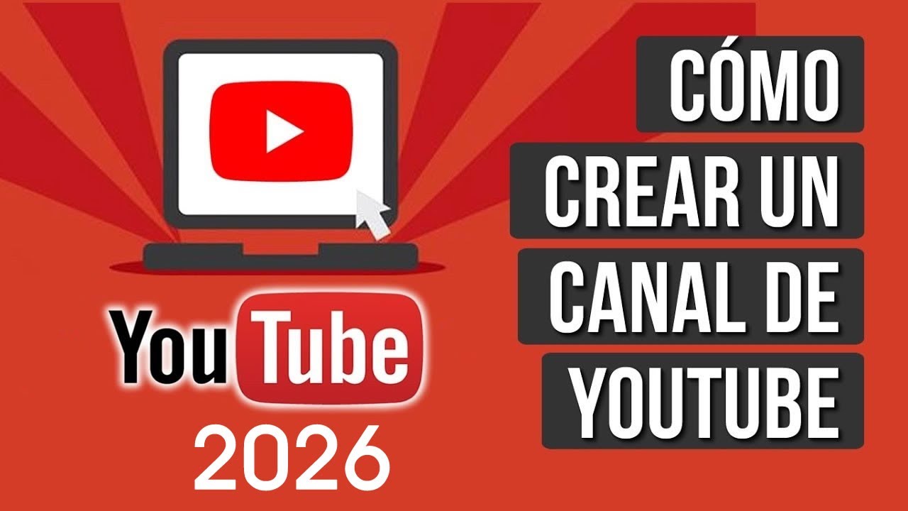 Como CREAR un CANAL de YOUTUBE 2026 (Tutorial Paso a Paso)