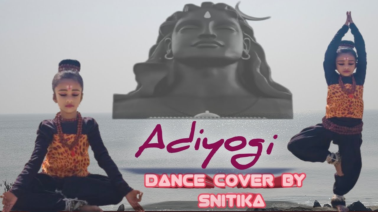Adiyogi// Dence cover by SNITIKA // Shilpi Mon