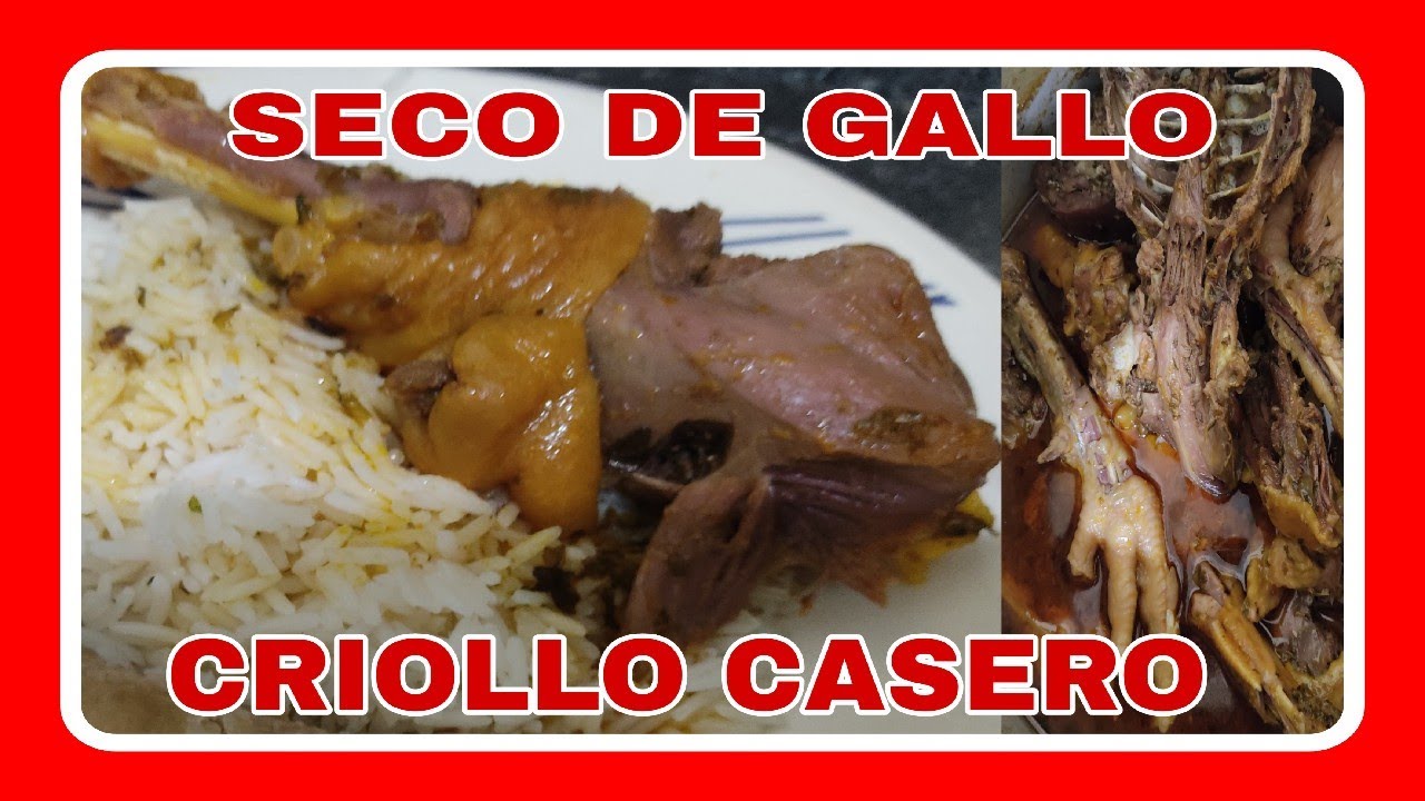 💥🍗COMO PREPARAR SECO DE GALLO CRIOLLO CASERO | Comida Casera