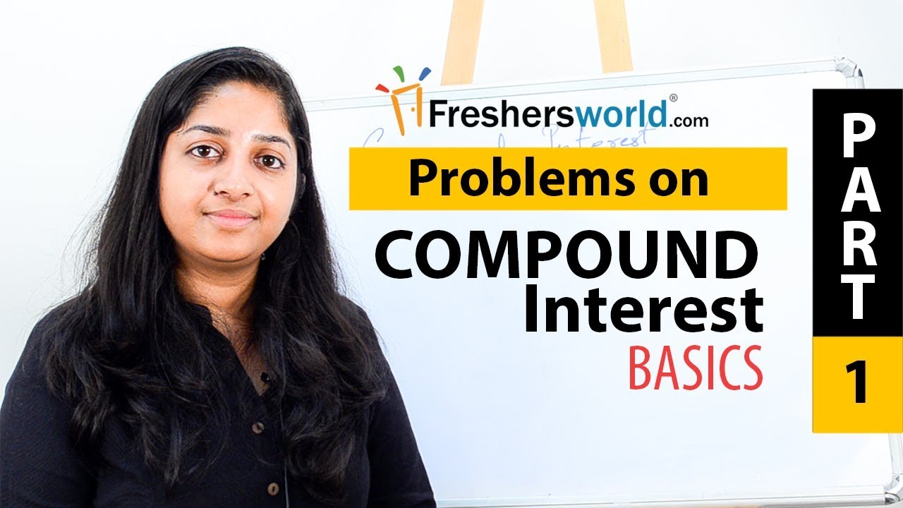 Aptitude Made Easy - Compound interest &ndash; Basics and Methods, shortcuts, Math tricks